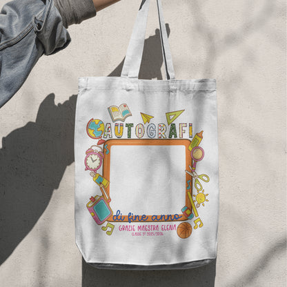 Tote bag Autografi di Fine Anno con nome insegnante, classe e anno scolastico