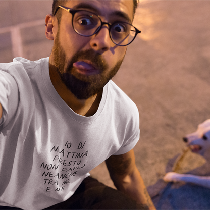 T-shirt Io di Mattina Presto Non Parlo